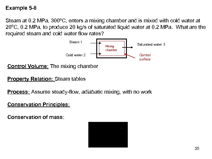 Example 5 -8 Steam at 0. 2 MPa, 300 o. C, enters a mixing