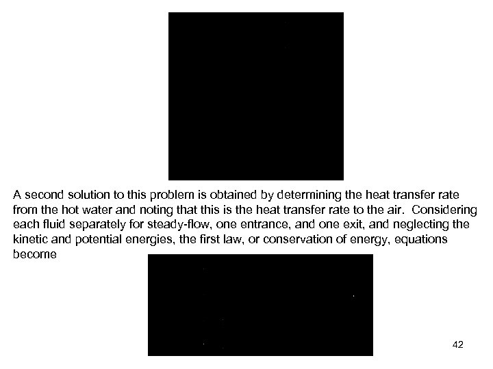 A second solution to this problem is obtained by determining the heat transfer rate