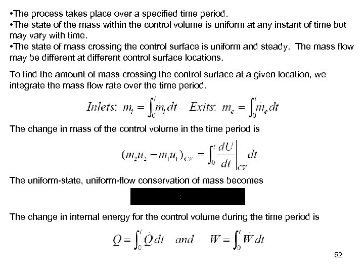  • The process takes place over a specified time period. • The state