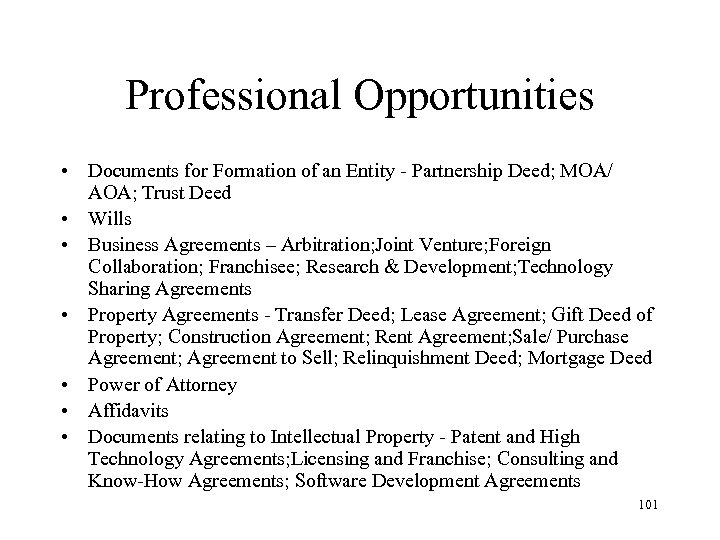 Professional Opportunities • Documents for Formation of an Entity - Partnership Deed; MOA/ AOA;