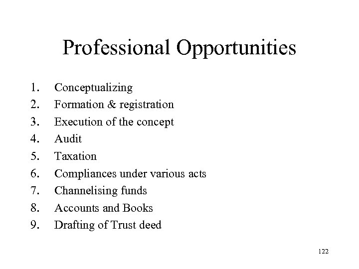 Professional Opportunities 1. 2. 3. 4. 5. 6. 7. 8. 9. Conceptualizing Formation &