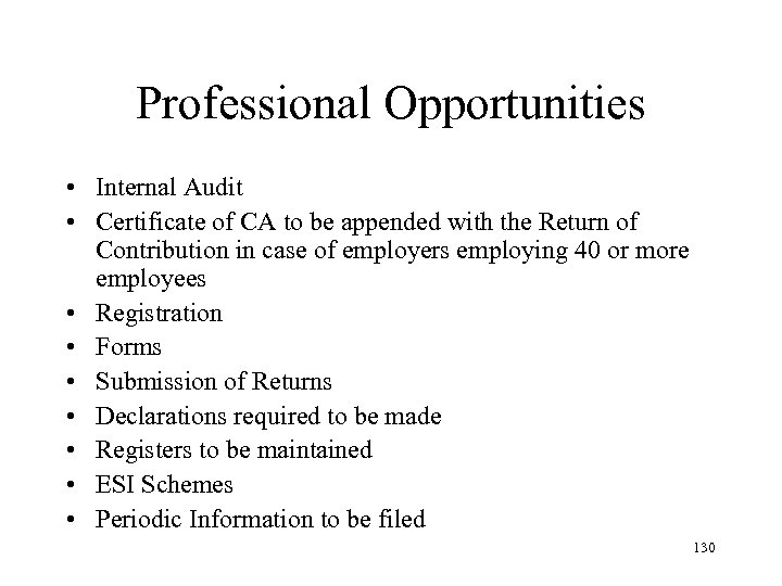 Professional Opportunities • Internal Audit • Certificate of CA to be appended with the