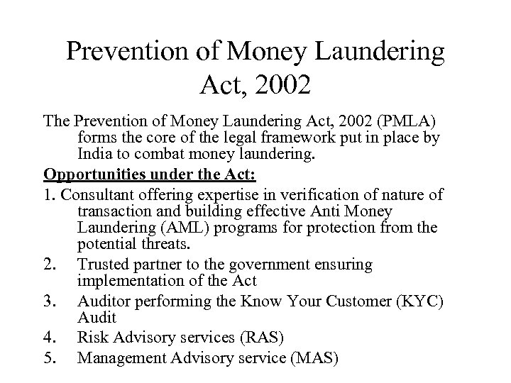 Prevention of Money Laundering Act, 2002 The Prevention of Money Laundering Act, 2002 (PMLA)