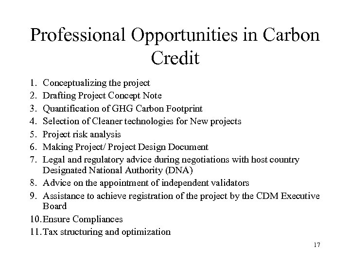 Professional Opportunities in Carbon Credit 1. 2. 3. 4. 5. 6. 7. Conceptualizing the