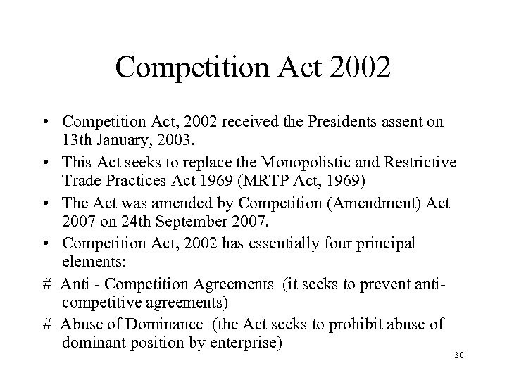 Competition Act 2002 • Competition Act, 2002 received the Presidents assent on 13 th
