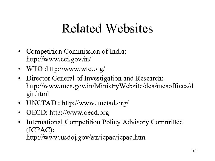 Related Websites • Competition Commission of India: http: //www. cci. gov. in/ • WTO