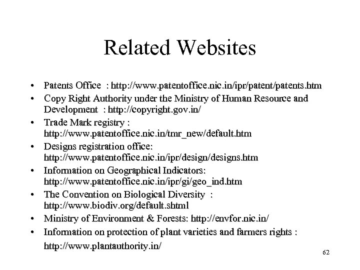 Related Websites • Patents Office : http: //www. patentoffice. nic. in/ipr/patents. htm • Copy