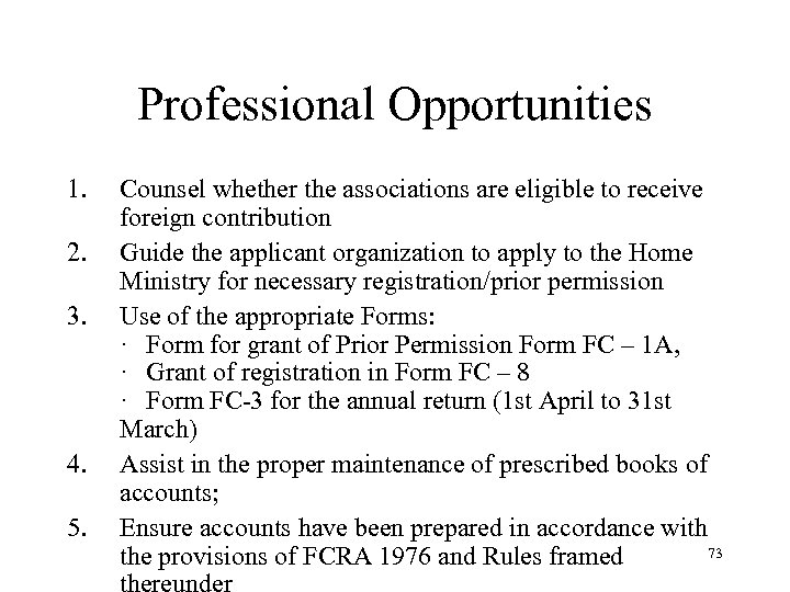 Professional Opportunities 1. 2. 3. 4. 5. Counsel whether the associations are eligible to