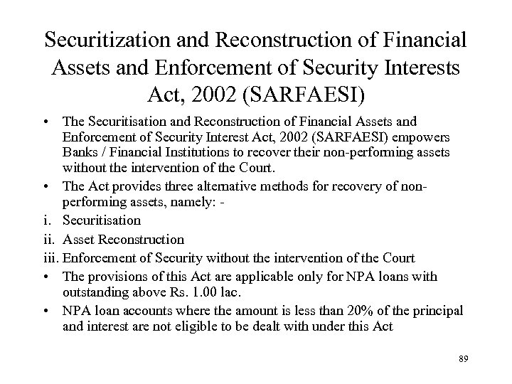 Securitization and Reconstruction of Financial Assets and Enforcement of Security Interests Act, 2002 (SARFAESI)