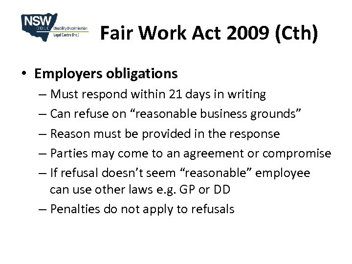 Fair Work Act 2009 (Cth) • Employers obligations – Must respond within 21 days