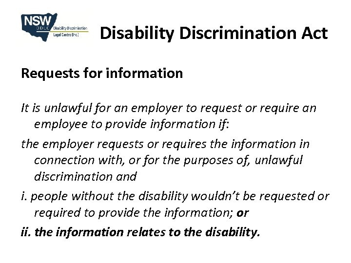 Disability Discrimination Act Requests for information It is unlawful for an employer to request