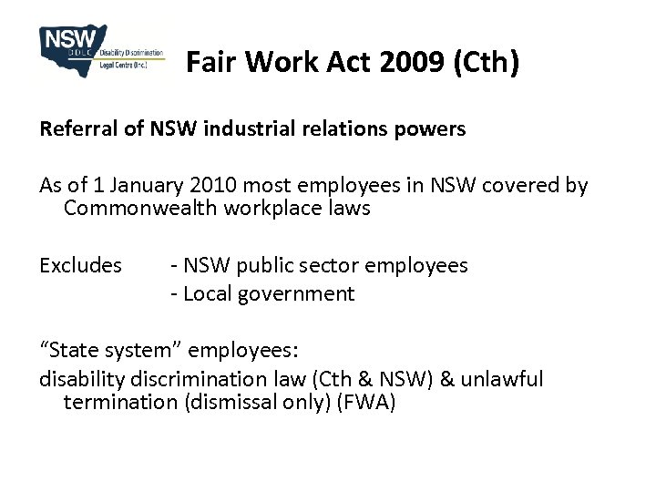 Fair Work Act 2009 (Cth) Referral of NSW industrial relations powers As of 1