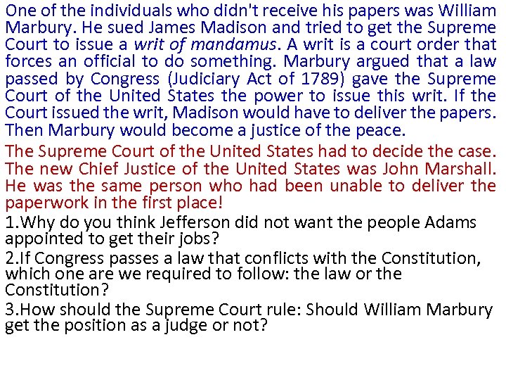 One of the individuals who didn't receive his papers was William Marbury. He sued