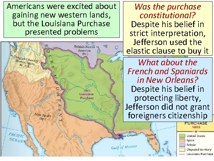 Americans were excited about gaining new western lands, but the Louisiana Purchase presented problems