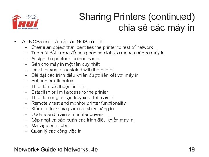 Sharing Printers (continued) chia sẻ các máy in • All NOSs can: tất cả