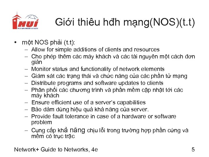 Giới thiêu hđh mạng(NOS)(t. t) • một NOS phải (t. t): – Allow for