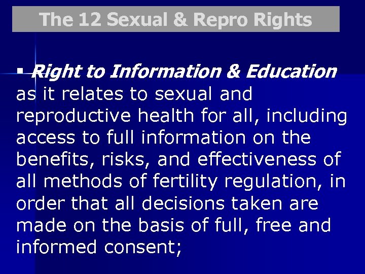 The 12 Sexual & Repro Rights § Right to Information & Education as it