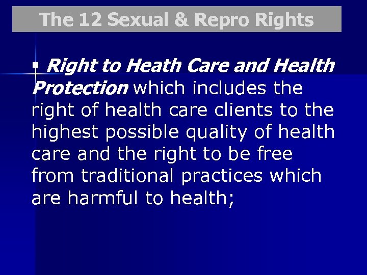 The 12 Sexual & Repro Rights § Right to Heath Care and Health Protection