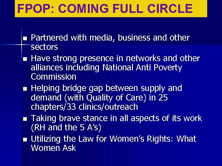 FPOP: COMING FULL CIRCLE n n n Partnered with media, business and other sectors