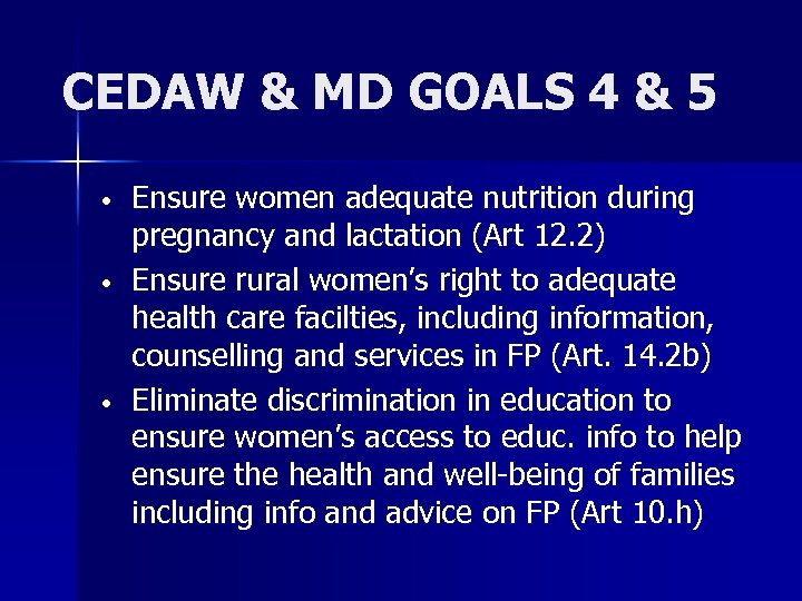 CEDAW & MD GOALS 4 & 5 • • • Ensure women adequate nutrition