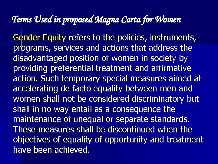 Terms Used in proposed Magna Carta for Women Gender Equity refers to the policies,