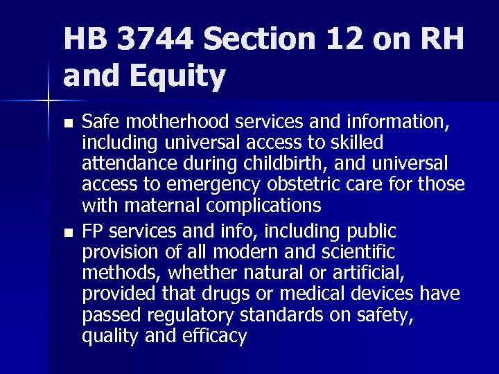 HB 3744 Section 12 on RH and Equity n n Safe motherhood services and