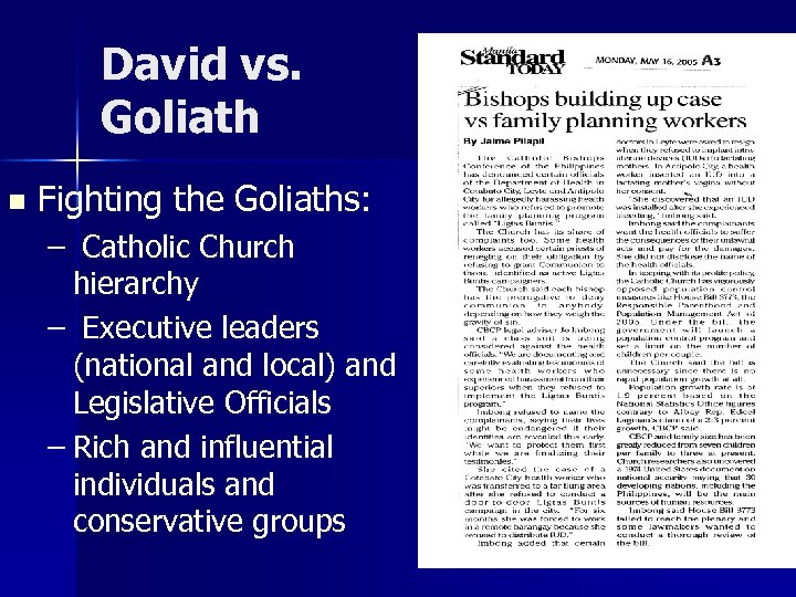 David vs. Goliath n Fighting the Goliaths: – Catholic Church hierarchy – Executive leaders