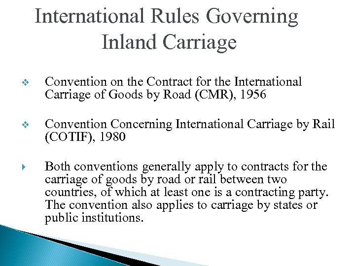 International Rules Governing Inland Carriage v Convention on the Contract for the International Carriage