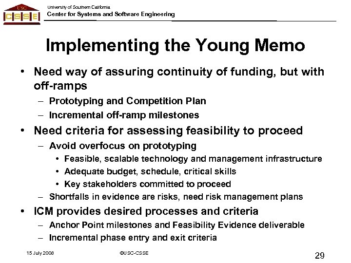 University of Southern California Center for Systems and Software Engineering Implementing the Young Memo