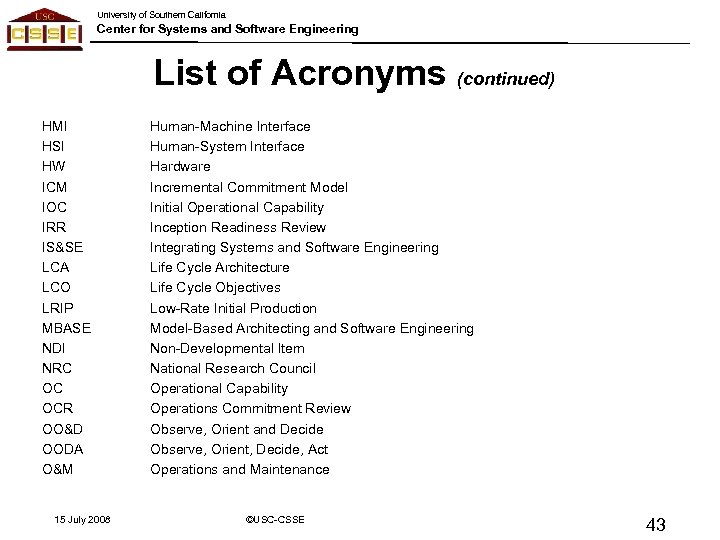 University of Southern California Center for Systems and Software Engineering List of Acronyms (continued)