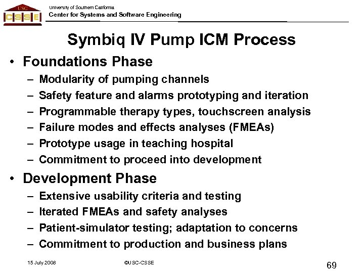 University of Southern California Center for Systems and Software Engineering Symbiq IV Pump ICM