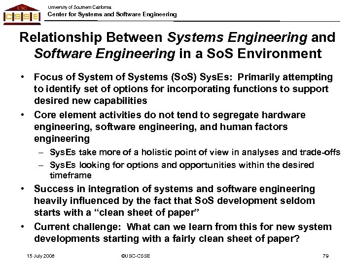 University of Southern California Center for Systems and Software Engineering Relationship Between Systems Engineering