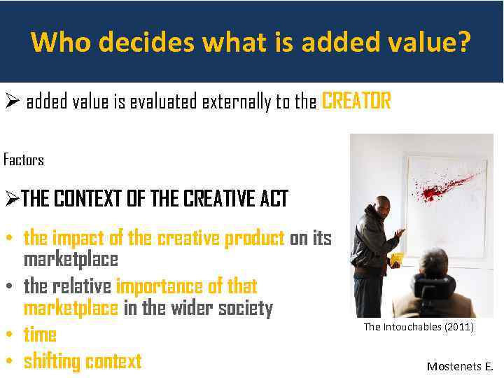 Who decides what is added value? Ø added value is evaluated externally to the