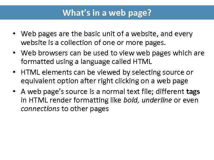 What’s in a web page? • Web pages are the basic unit of a