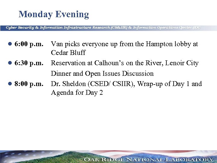 Monday Evening Cyber Security & Information Infrastructure Research (CS&IIR) & Information Operations Center (IOC