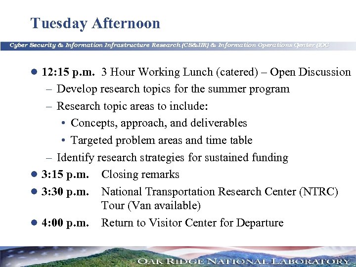 Tuesday Afternoon Cyber Security & Information Infrastructure Research (CS&IIR) & Information Operations Center (IOC