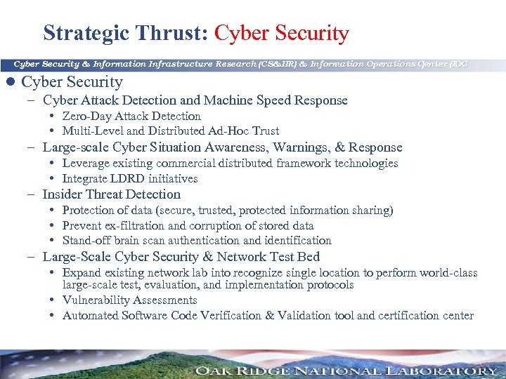 Strategic Thrust: Cyber Security & Information Infrastructure Research (CS&IIR) & Information Operations Center (IOC