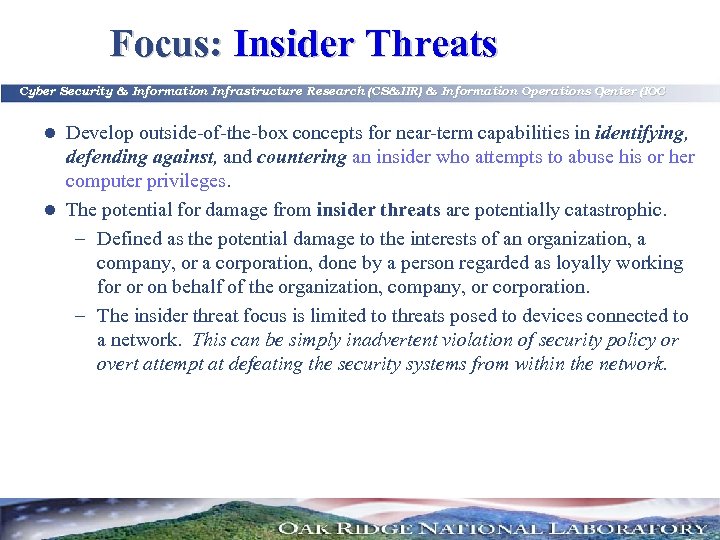 Focus: Insider Threats Cyber Security & Information Infrastructure Research (CS&IIR) & Information Operations Center