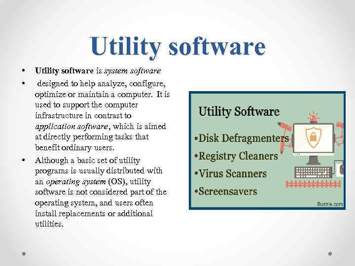 Utility software • • • Utility software is system software designed to help analyze,