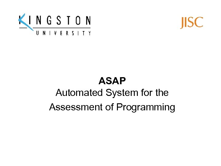 ASAP Automated System for the Assessment of Programming 