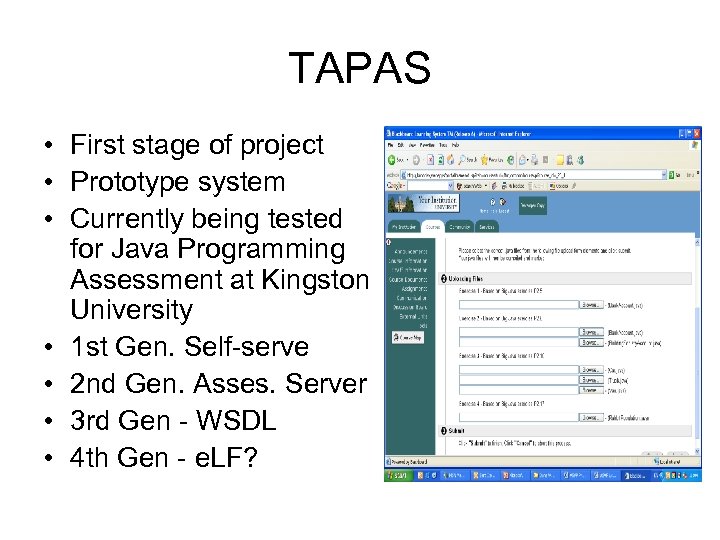 TAPAS • First stage of project • Prototype system • Currently being tested for