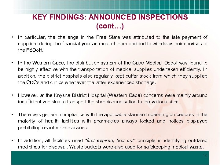 KEY FINDINGS: ANNOUNCED INSPECTIONS (cont…) • In particular, the challenge in the Free State