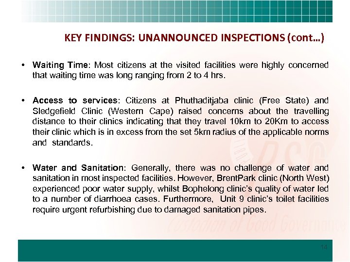 …KEYKEY FINDINGS: UNANNOUNCED INSPECTIONS (cont…) • Waiting Time: Most citizens at the visited facilities