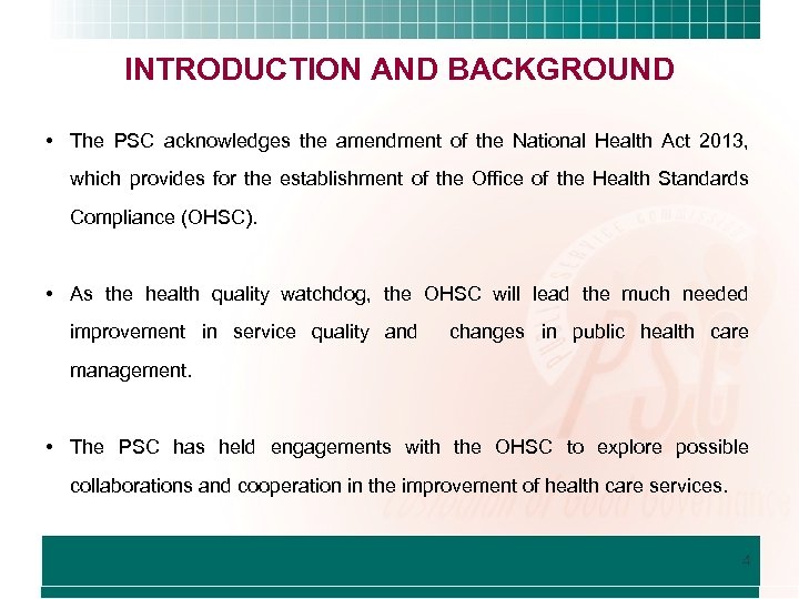 INTRODUCTION AND BACKGROUND • The PSC acknowledges the amendment of the National Health Act