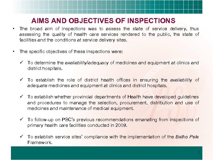 AIMS AND OBJECTIVES OF INSPECTIONS • The broad aim of inspections was to assess