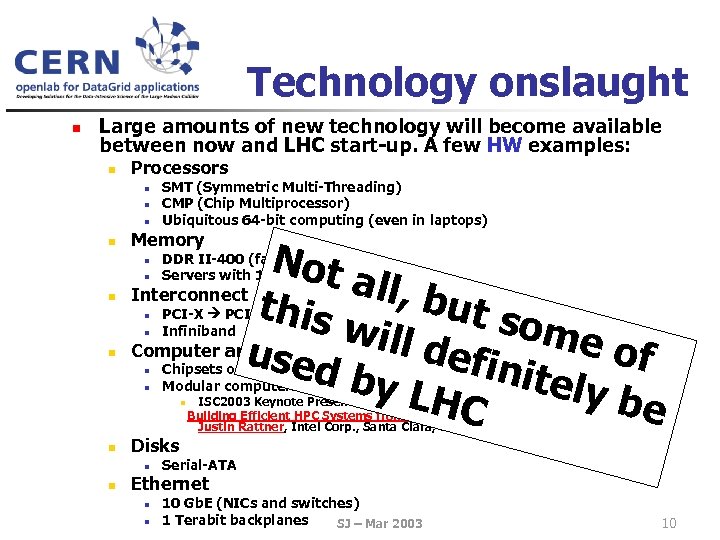 Technology onslaught n Large amounts of new technology will become available between now and