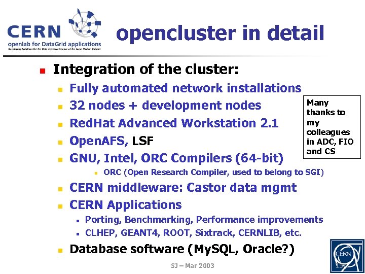 opencluster in detail n Integration of the cluster: n n n Fully automated network