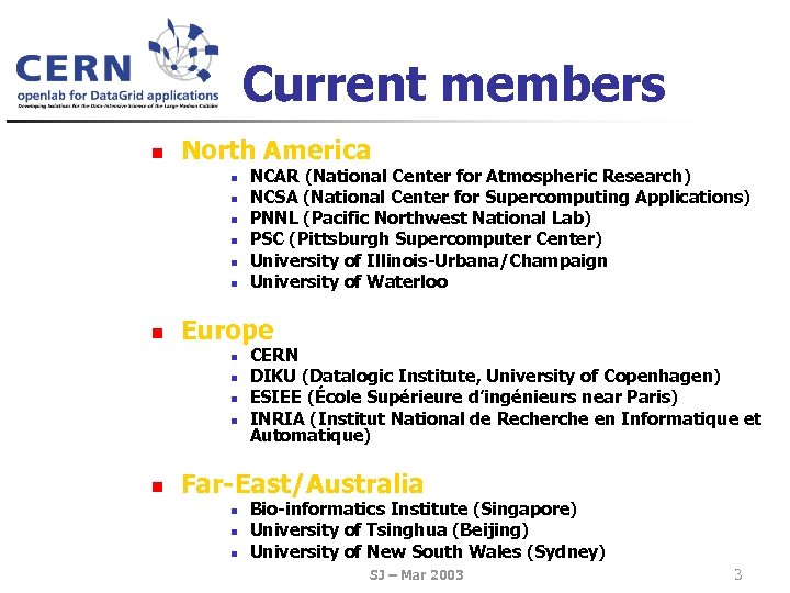 Current members n North America n n n n Europe n n n NCAR