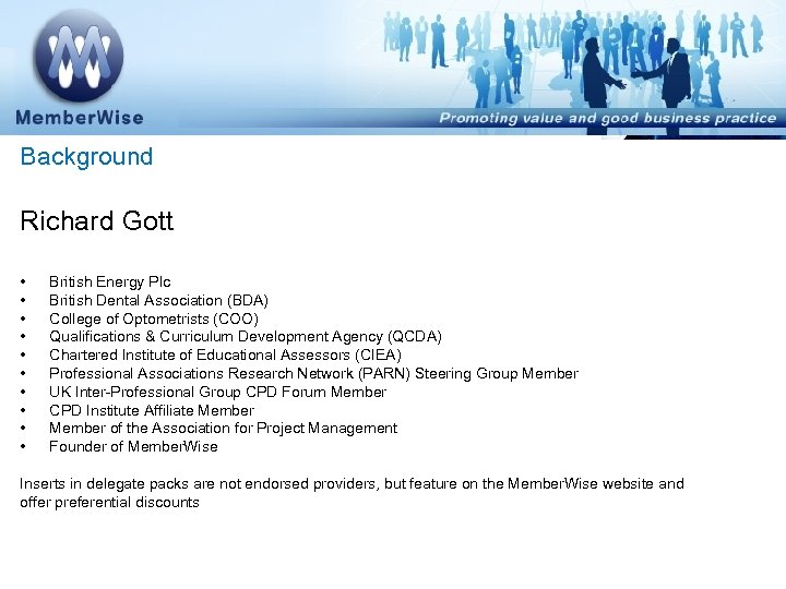 Introduction Background Richard Gott • • • British Energy Plc British Dental Association (BDA)