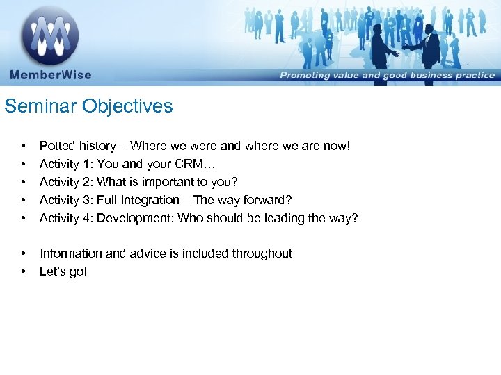 Seminar Objectives • • • Potted history – Where we were and where we